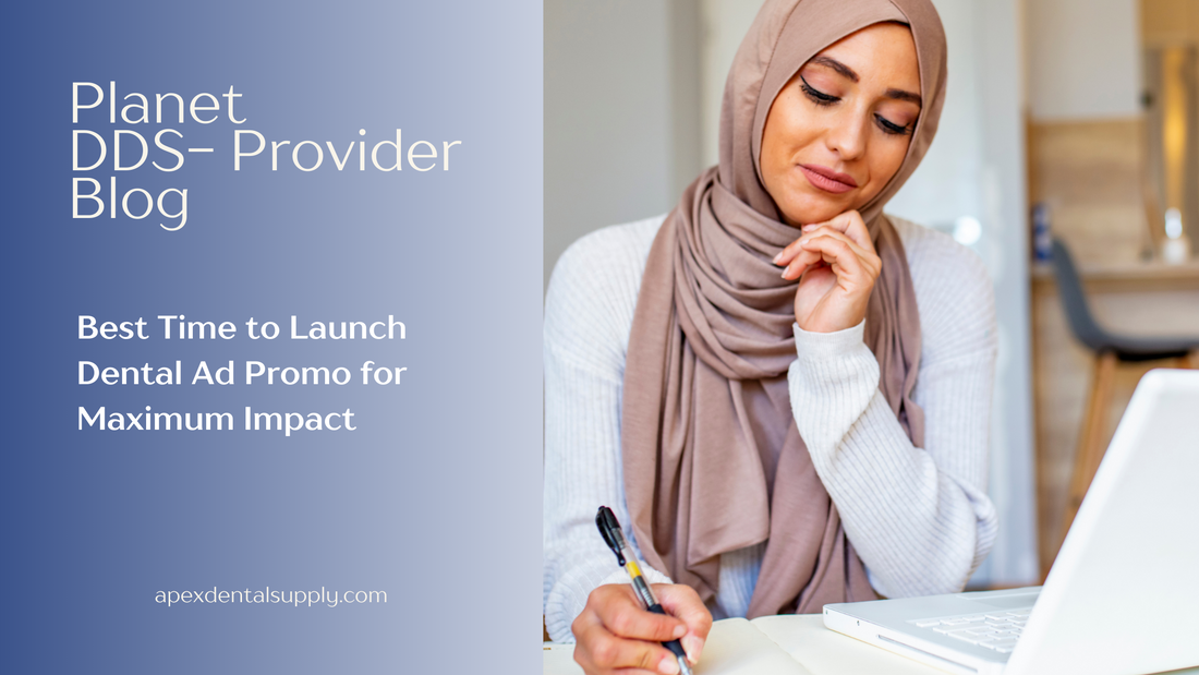 Best Time to Launch Dental Ad Promo for Maximum Impact
