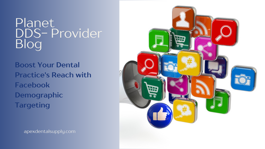Boost Your Dental Practice's Reach with Facebook Demographic Targeting